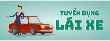 TUYỂN DỤNG NHÂN VIÊN LÁI XE CHO LÃNH ĐẠO GẤP